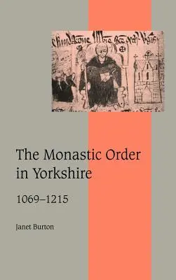 Kláštorný rád v Yorkshire v rokoch 1069 - 1215 - The Monastic Order in Yorkshire, 1069 1215