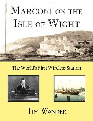 Marconi na ostrove Wight - Marconi on the Isle of Wight