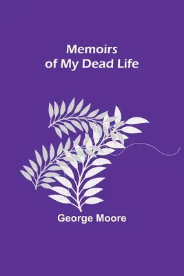 Spomienky na môj mŕtvy život - Memoirs of My Dead Life