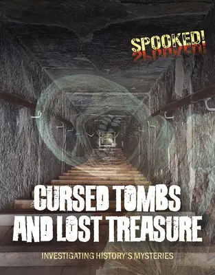 Prekliate hrobky a stratené poklady: Skúmanie záhad histórie - Cursed Tombs and Lost Treasure: Investigating History's Mysteries