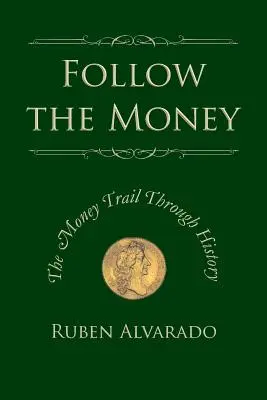 Sleduj peniaze: Peniaze v histórii - Follow the Money: The Money Trail Through History