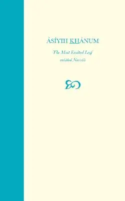Asiyih Khanum, najvznešenejší list, s názvom Navvab - Asiyih Khanum, the Most Exalted Leaf, Entitled Navvab