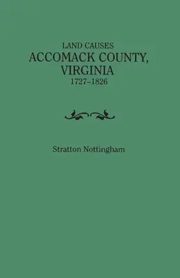Pozemkové kauzy, Accomack County, Virginia, 1727-1826 - Land Causes, Accomack County, Virginia, 1727-1826