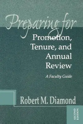 Príprava na povýšenie, funkčné obdobie a výročné hodnotenie: Príručka pre fakulty - Preparing for Promotion, Tenure, and Annual Review: A Faculty Guide
