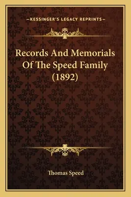 Záznamy a pamätné knihy rodiny Speedovcov (1892) - Records And Memorials Of The Speed Family (1892)