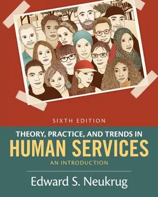 Teória, prax a trendy v službách pre ľudí: Úvod do problematiky sociálnych služieb - Theory, Practice, and Trends in Human Services: An Introduction