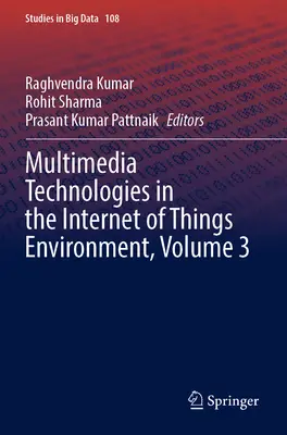 Multimediálne technológie v prostredí internetu vecí, zväzok 3 - Multimedia Technologies in the Internet of Things Environment, Volume 3