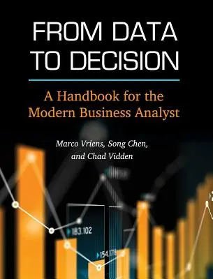 Od údajov k rozhodovaniu: Príručka pre moderného biznis analytika - From Data to Decision: A Handbook for the Modern Business Analyst