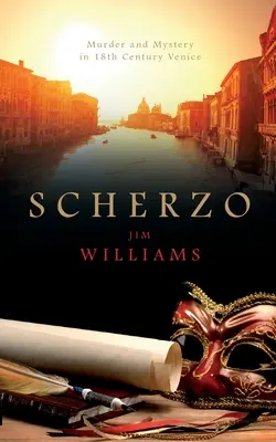 Scherzo: Vražda a tajomstvo v Benátkach 18. storočia - Scherzo: Murder and Mystery in 18th Century Venice