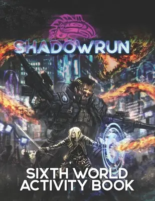 Shadowrun: Šiesty svet Kniha aktivít - Shadowrun: Sixth World Activity Book
