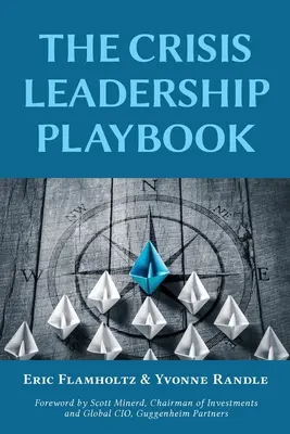 Príručka krízového vedenia - The Crisis Leadership Playbook