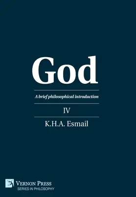 Boh: Krátky filozofický úvod IV - God: A brief philosophical introduction IV