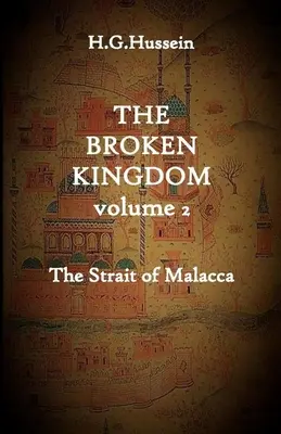 Zlomené kráľovstvo 2. diel: Malacký prieliv - The Broken Kingdom Volume 2: The Strait of Malacca