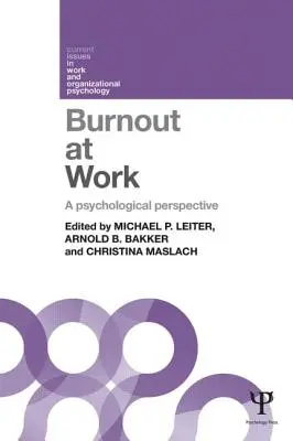 Vyhorenie v práci: Psychologická perspektíva - Burnout at Work: A psychological perspective