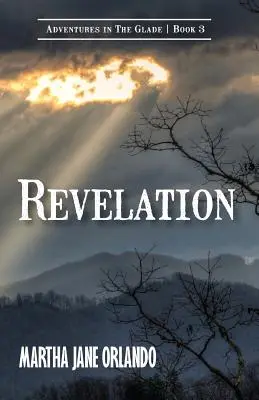 Zjavenie Dobrodružstvá na poľane Kniha 3 - Revelation Adventures in the Glade Book 3