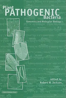 Rastlinné patogénne baktérie: Genomika a molekulárna biológia - Plant Pathogenic Bacteria: Genomics and Molecular Biology
