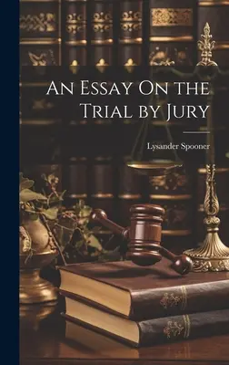Esej o porotnom súde - An Essay On the Trial by Jury