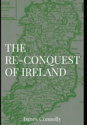 Opätovné dobytie Írska - The Re-Conquest of Ireland