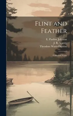 Kremeň a perie: Zbierka veršov - Flint and Feather: Collected Verse