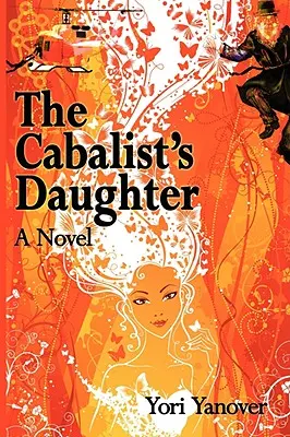 Kabalistova dcéra: A Novel of Practical Messianic Redemption (Román o praktickom mesiášskom vykúpení) - The Cabalist's Daughter: A Novel of Practical Messianic Redemption