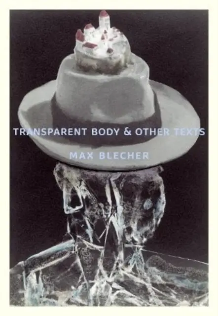 Transparentné telo a iné texty - Transparent Body & Other Texts