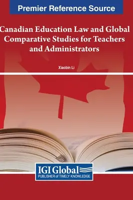 Kanadské školské právo a globálne porovnávacie štúdie pre učiteľov a administrátorov - Canadian Education Law and Global Comparative Studies for Teachers and Administrators