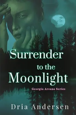 Odovzdanie sa mesačnému svitu - Surrender to the Moonlight
