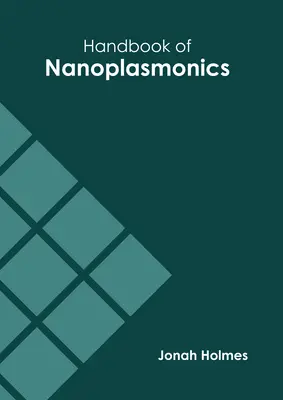 Príručka nanoplasmoniky - Handbook of Nanoplasmonics