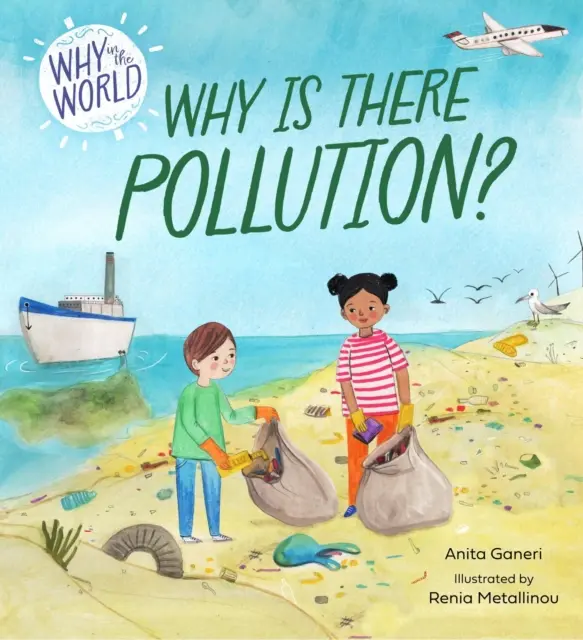 Prečo na svete: Prečo je znečistenie? - Why in the World: Why is there Pollution?