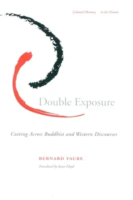 Dvojitá expozícia: Dvojaká expozícia v budhistických a západných diskurzoch - Double Exposure: Cutting Across Buddhist and Western Discourses