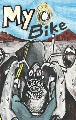 Môj bicykel: A Motorcycle Graphic Novel - My Bike: A Motorcycle Graphic Novel