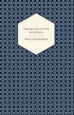 Dom Wolfingovcov (1888) - The House of the Wolfings (1888)