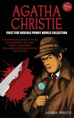 Agatha Christie Prvých päť románov Hercula Poirota Collection: Poirot vyšetruje, Vražda v Styles, Vražda na linke, Vražda - Agatha Christie First Five Hercule Poirot Novels Collection: The Mysterious Affair at Styles, The Murder on the Links, Poirot Investigates, The Murder