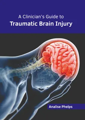 Príručka lekára o traumatickom poškodení mozgu - A Clinician's Guide to Traumatic Brain Injury