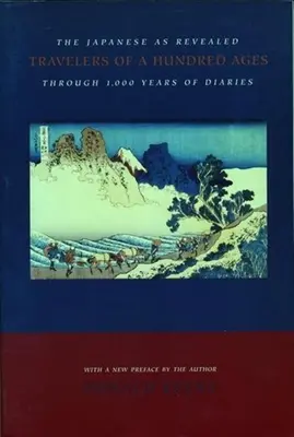 Cestovatelia sto vekov: Japonci ako sa odhaľujú prostredníctvom tisícročných denníkov - Travelers of a Hundred Ages: The Japanese as Revealed Through 1,000 Years of Diaries