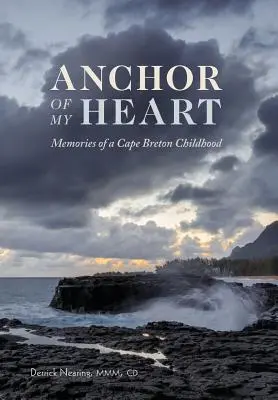 Kotva môjho srdca: Spomienky na detstvo v Cape Breton - Anchor of My Heart: Memories of a Cape Breton Childhood