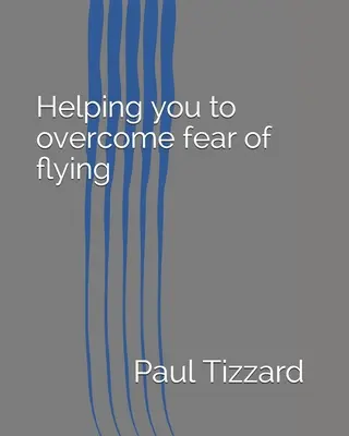 Pomôže vám prekonať strach z lietania - Helping you to overcome fear of flying