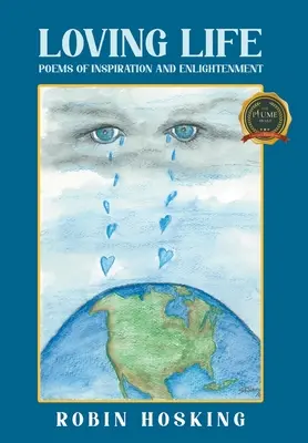 Milovať život: Básne inšpirácie a osvietenia - Loving Life: Poems of Inspiration and Enlightenment