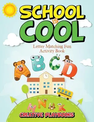 Škola je super Zábavná kniha s aktivitami na priraďovanie písmen - School is Cool Letter Matching Fun Activity Book