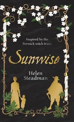 Sunwise: Historická beletria o čarodejníckych procesoch v Newcastli - Sunwise: Newcastle witch trials historical fiction