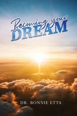Stať sa svojím snom - Becoming Your Dream