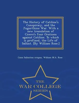 Dejiny Catilinovho sprisahania a Jugurtinskej vojny. s novým prekladom Cicerónových štyroch rečí proti Catilinovi. ku ktorým je pripojená predsádka, - The History of Catiline's Conspiracy, and the Jugurthine War. with a New Translation of Cicero's Four Orations Against Catiline. to Which Is Prefixed,