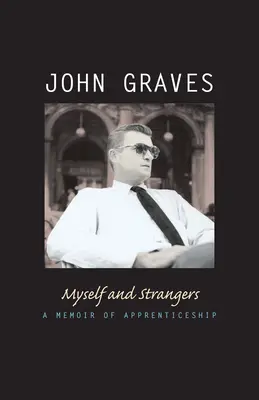 My a cudzinci: A Memoir of Apprenticeship (Spomienky na učňovstvo) - Myself and Strangers: A Memoir of Apprenticeship