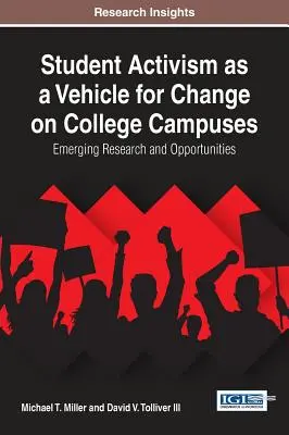 Študentský aktivizmus ako prostriedok zmeny na univerzitných kampusoch: Nové výskumy a príležitosti - Student Activism as a Vehicle for Change on College Campuses: Emerging Research and Opportunities