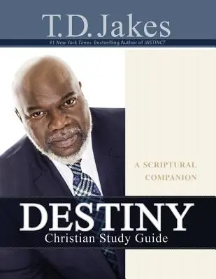 Kresťanský študijný sprievodca Destiny: A Scriptural Companion: A Scriptural Companion: A Scriptural Companion: A Scriptural Companion - Destiny Christian Study Guide: A Scriptural Companion