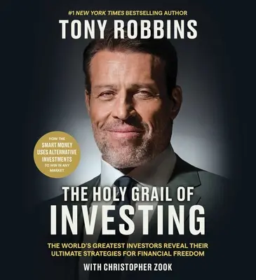 Svätý grál investovania: Svätý grál investorov: Najväčší svetoví investori odhaľujú svoje najlepšie stratégie pre finančnú slobodu - The Holy Grail of Investing: The World's Greatest Investors Reveal Their Ultimate Strategies for Financial Freedom