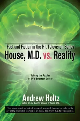 Domáce lekárstvo verzus realita: Reality: skutočnosť a fikcia v populárnom televíznom seriáli - House M.D. vs. Reality: Fact and Fiction in the Hit Television Series