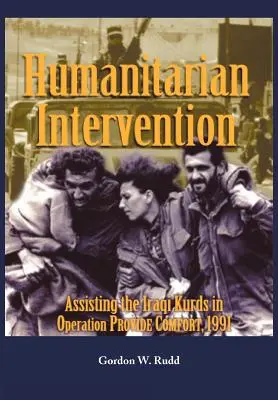 Humanitárna intervencia na pomoc irackým Kurdom v rámci operácie PROVIDE COMFORT, 1991 - Humanitarian Intervention Assisting the Iraqi Kurds in Operation PROVIDE COMFORT, 1991