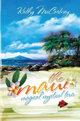 Magická mystická prehliadka Maui - The Maui Magical Mystical Tour