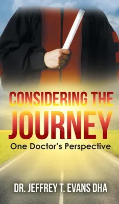 Zvažovanie cesty: Pohľad jedného lekára - Considering the Journey: One Doctor's Perspective
